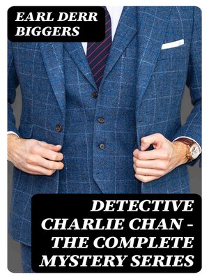 cover image of Detective Charlie Chan--The Complete Mystery Series